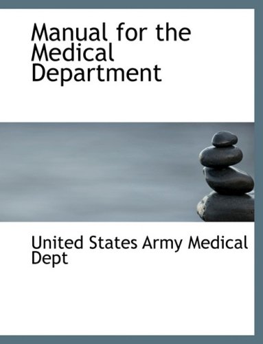 Manual for the Medical Department (Hardback) - United States Surgeon-General's Office