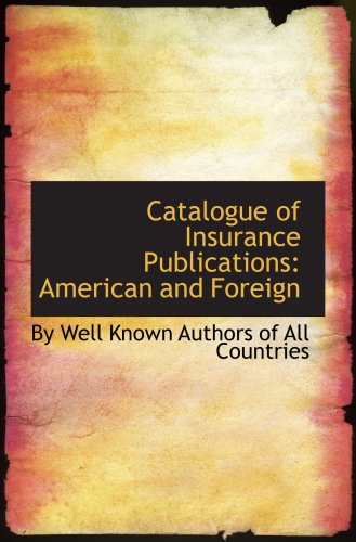 Stock image for Catalogue of Insurance Publications: American and Foreign for sale by Revaluation Books