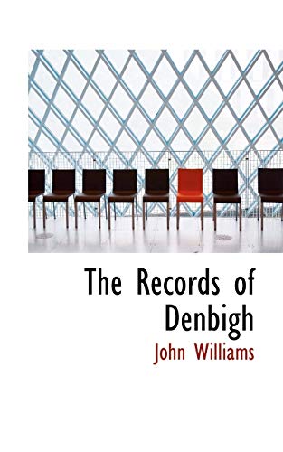 The Records of Denbigh (9780554785240) by Williams, John
