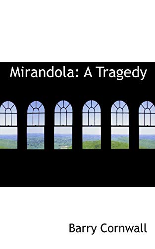 9780554786704: Mirandola: A Tragedy