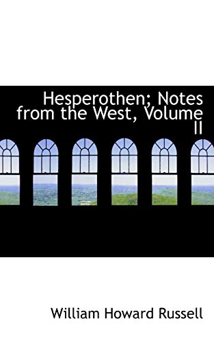 Stock image for Hesperothen; Notes from the West, Volume II for sale by Ebooksweb