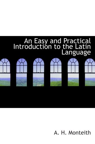 Immagine dell'editore per An Easy and Practical Introduction to the Latin Language venduto da Revaluation Books