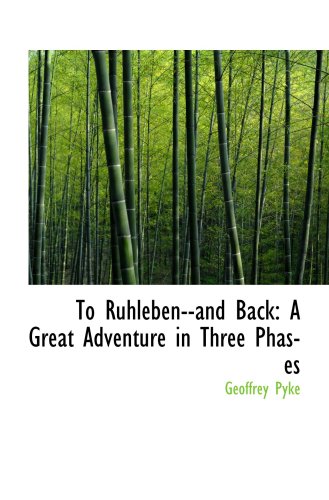 Stock image for To Ruhleben--and Back: A Great Adventure in Three Phases for sale by Revaluation Books