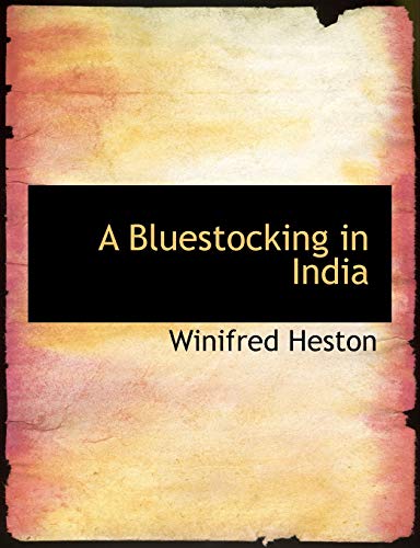 9780554798738: A Bluestocking in India (Large Print Edition)