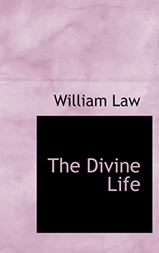 The Divine Life (9780554800578) by Law, William