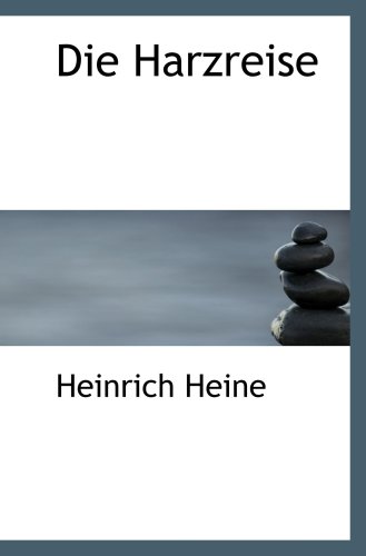 Die Harzreise (9780554801674) by Heine, Heinrich