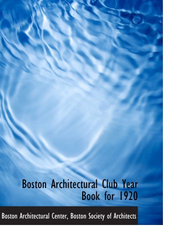 Beispielbild fr Boston Architectural Club Year Book for 1920 zum Verkauf von Revaluation Books