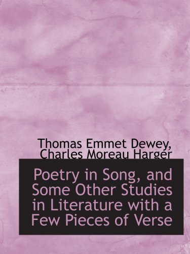 Imagen de archivo de Poetry in Song, and Some Other Studies in Literature with a Few Pieces of Verse a la venta por Revaluation Books