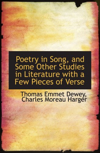 Imagen de archivo de Poetry in Song, and Some Other Studies in Literature with a Few Pieces of Verse a la venta por Revaluation Books