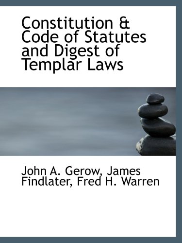 9780554806884: Constitution & Code of Statutes and Digest of Templar Laws