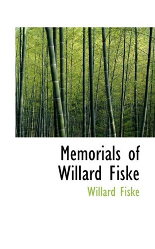 Memorials of Willard Fiske (9780554810676) by Fiske, Willard