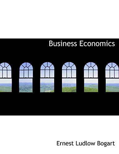 Business Economics (Large Print Edition) - Bogart, Ernest Ludlow