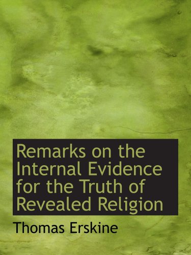 Stock image for Remarks on the Internal Evidence for the Truth of Revealed Religion for sale by Revaluation Books