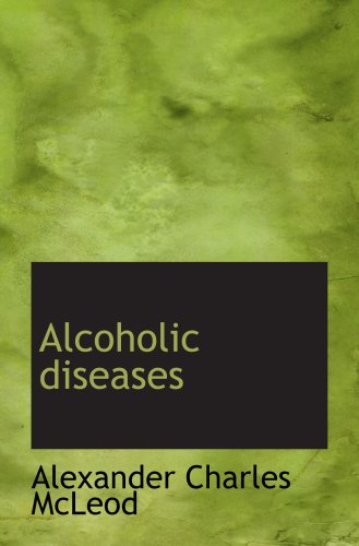 Stock image for Alcoholic diseases for sale by Revaluation Books