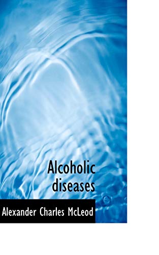 9780554818764: Alcoholic diseases