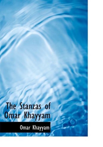 The Stanzas of Omar Khayyam (9780554821702) by Khayyam, Omar