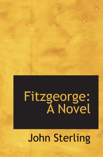 Fitzgeorge: A Novel (9780554822044) by Sterling, John