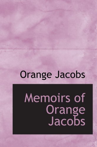 Stock image for Memoirs of Orange Jacobs for sale by Revaluation Books