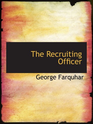 The Recruiting Officer (9780554822655) by Farquhar, George