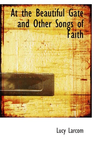 Imagen de archivo de At the Beautiful Gate and Other Songs of Faith a la venta por Revaluation Books