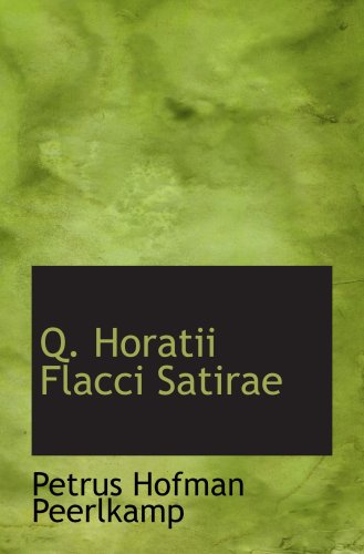 9780554835303: Q. Horatii Flacci Satirae