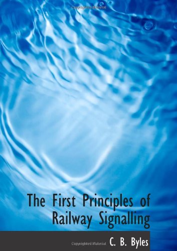 9780554838502: The First Principles of Railway Signalling