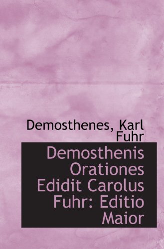 9780554839578: Demosthenis Orationes Edidit Carolus Fuhr: Editio Maior