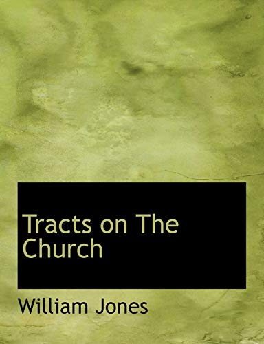 Tracts on the Church (9780554844169) by Jones, William