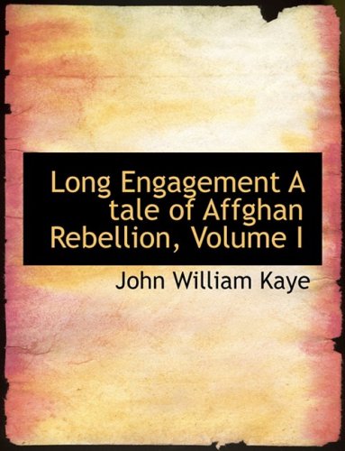 9780554844879: Long Engagement A tale of Affghan Rebellion, Volume I (Large Print Edition): 1