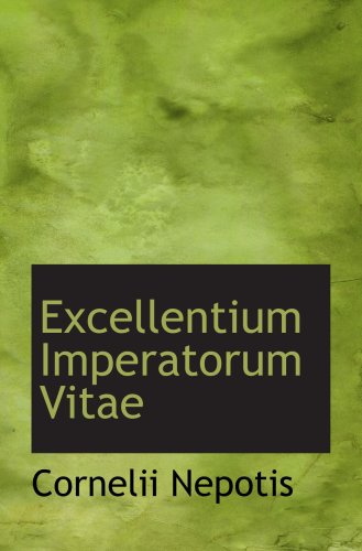 Beispielbild fr Excellentium Imperatorum Vitae zum Verkauf von Revaluation Books