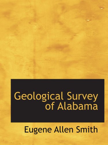 9780554859576: Geological Survey of Alabama