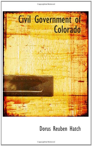 Stock image for Civil Government of Colorado for sale by Revaluation Books