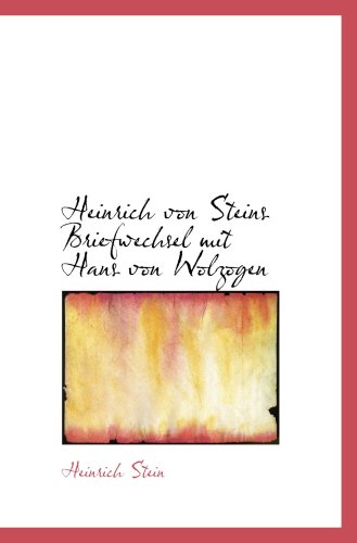 9780554863696: Heinrich von Steins Briefwechsel mit Hans von Wolzogen