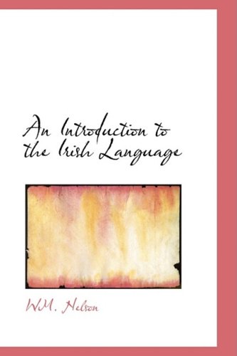 9780554864266: An Introduction to the Irish Language (Irish and English Edition)