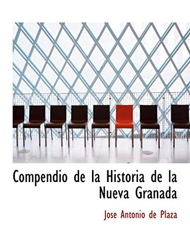 9780554866413: Compendio de la Historia de la Nueva Granada