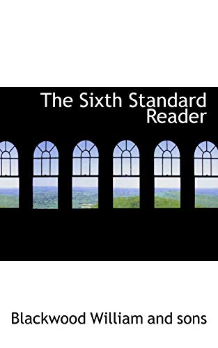 9780554867984: The Sixth Standard Reader