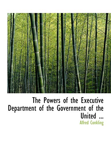Stock image for The Powers of the Executive Department of the Government of the United . for sale by Lucky's Textbooks