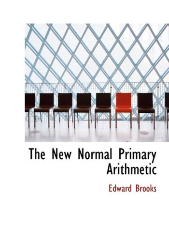 The New Normal Primary Arithmetic (9780554871134) by Brooks, Edward