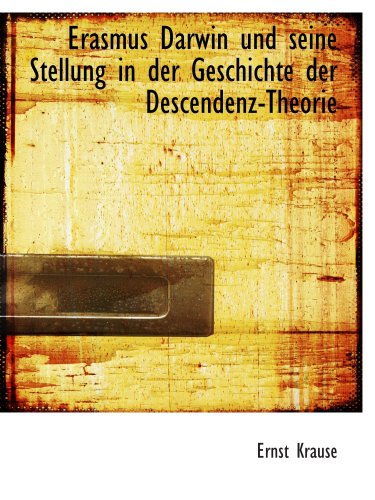 Imagen de archivo de Erasmus Darwin und seine Stellung in der Geschichte der Descendenz-Theorie a la venta por Revaluation Books