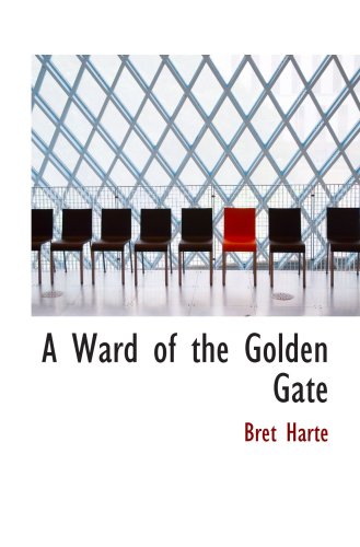 A Ward of the Golden Gate (9780554876573) by Harte, Bret