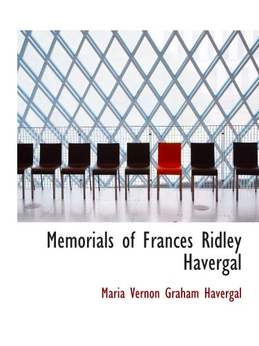 Beispielbild fr Memorials of Frances Ridley Havergal zum Verkauf von Revaluation Books
