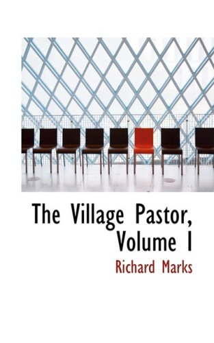 The Village Pastor (9780554881300) by Marks, Richard