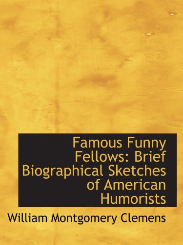 9780554882857: Famous Funny Fellows: Brief Biographical Sketches of American Humorists