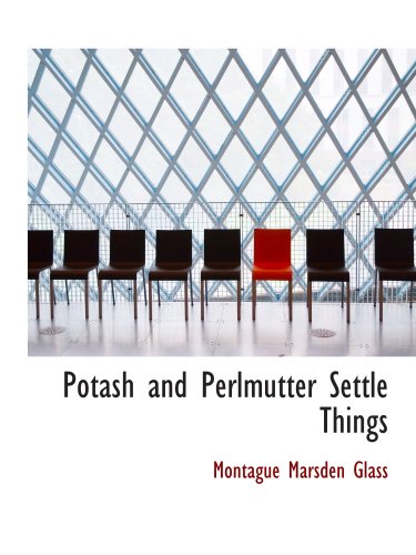 Imagen de archivo de Potash and Perlmutter Settle Things a la venta por Revaluation Books