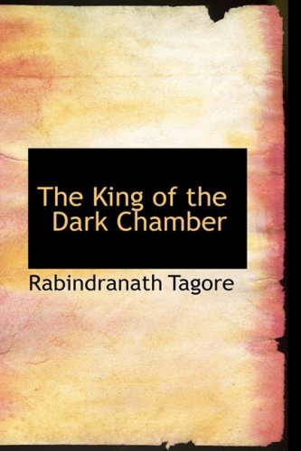 The King of the Dark Chamber (9780554897691) by Tagore, Rabindranath