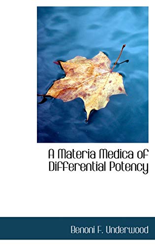 9780554898896: A Materia Medica of Differential Potency