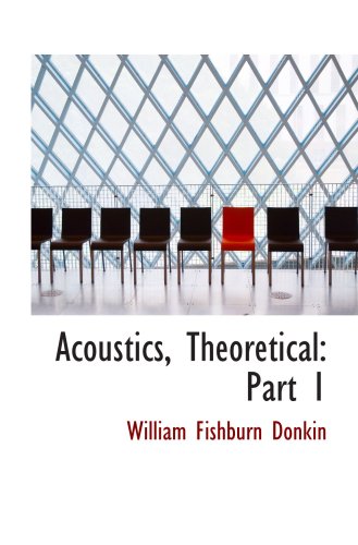 Beispielbild fr Acoustics, Theoretical: Part 1 zum Verkauf von Revaluation Books