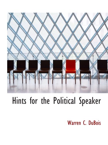 Imagen de archivo de Hints for the Political Speaker a la venta por Revaluation Books