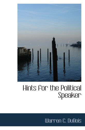 Imagen de archivo de Hints for the Political Speaker a la venta por Revaluation Books