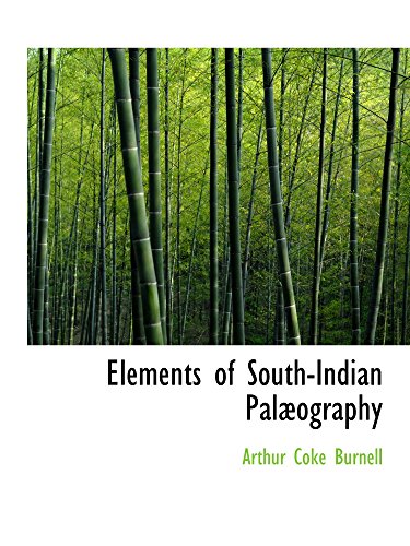 Elements of South-Indian PalÃ¦ography (9780554906188) by Burnell, Arthur Coke